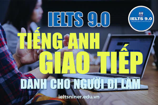 Tiếng Anh giao tiếp dành cho người đi làm