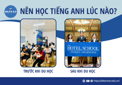 Học IELTS TRƯỚC hay SAU khi đi du học nước ngoài?