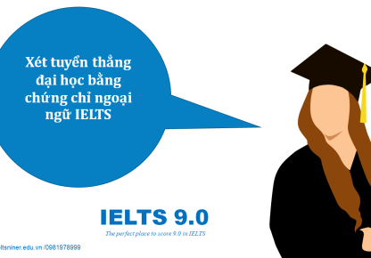 Xét tuyển thẳng đại học bằng chứng chỉ ngoại ngữ IELTS