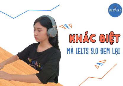 IELTS 9.0 Đem Lại Sự Khác Biệt Gì?