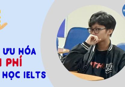 ?Sợ Học IELTS Tốn Kém- Làm Thế Nào Để Tối Ưu Chi Phí Khi Học IELTS?