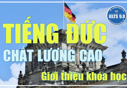GIỚI THIỆU CHƯƠNG TRÌNH TIẾNG ĐỨC CHẤT LƯỢNG CAO